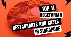 11 Best vegetarian restaurants and cafes in Singapore